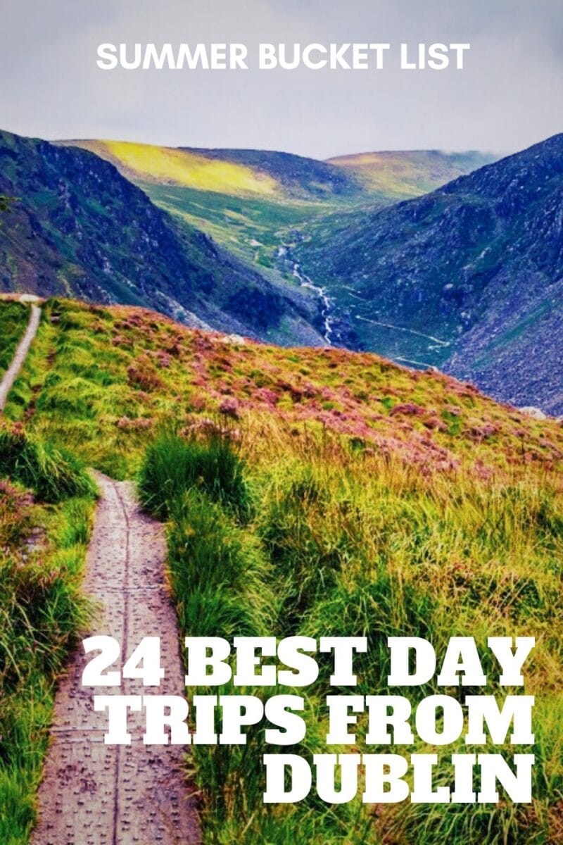 Promotional image for summer trips, featuring a scenic path through vibrant green hills under a clear sky, with "24 best day trips from Dublin" text overlaid.