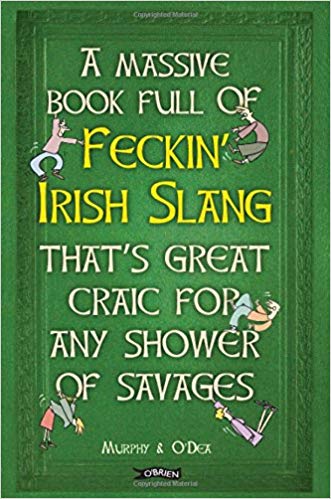 Your Guide To Irish Slang: Irish Slang Terms To Know