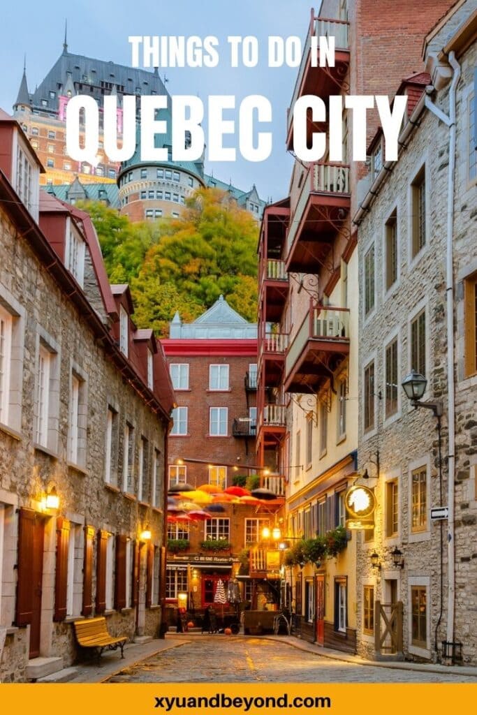 Things to Do In Quebec: 29 Places to see in Quebec City