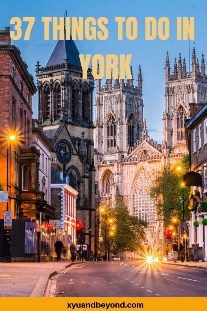 37 Fabulous things to do in York