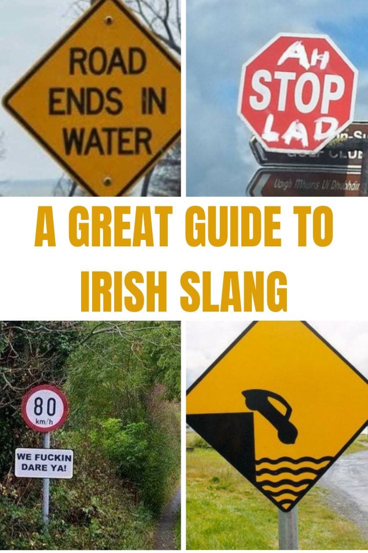 A comprehensive introduction to Irish Slang.