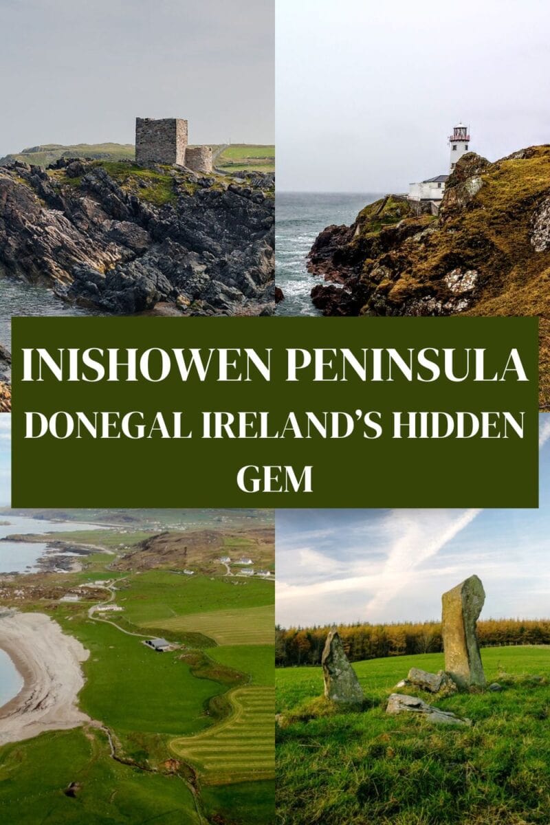 Exploring Inishowen Peninsula: Discover things to do, the natural beauty, and historical landmarks of Donegal's hidden gem in Ireland.