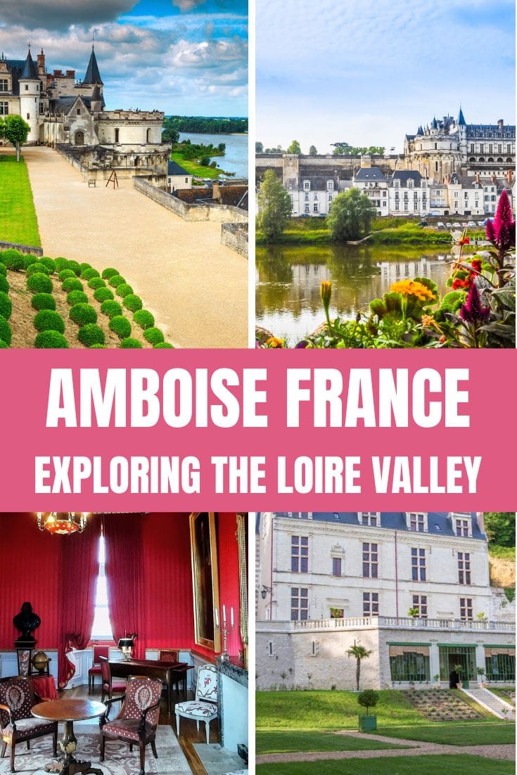 Discovering Amboise, France: A visual tour of Amboise's historic castles and scenic landscapes.