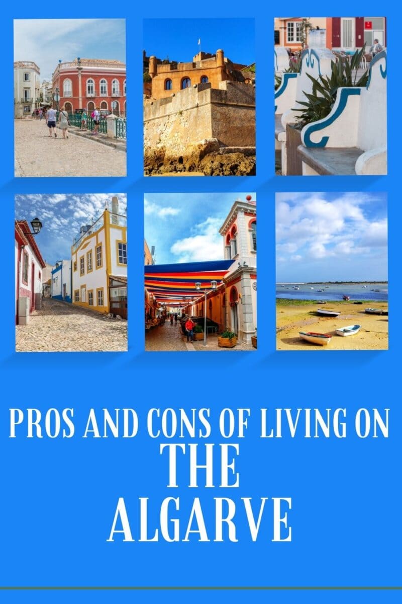 A collage showcasing different scenes from the Algarve region with text stating "pros and cons of living in Portugal.