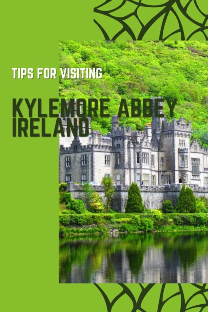 Guide to exploring Kylemore Abbey, nestled in the lush greenery of Ireland.