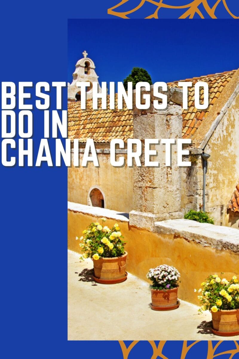 Travel guide: top things to do in Chania, Crete.