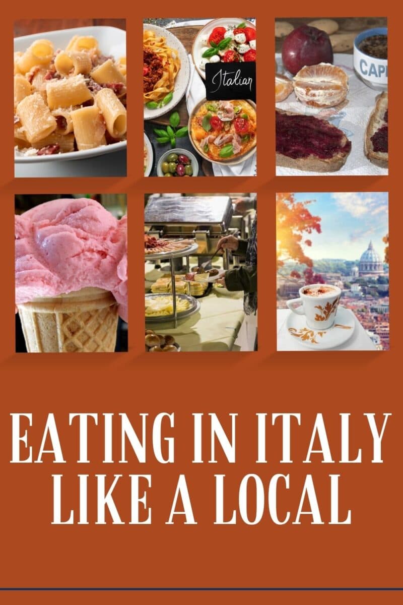 A collage showcasing various Italian foods and dining experiences with the title "Eating in Italy Like a Local".