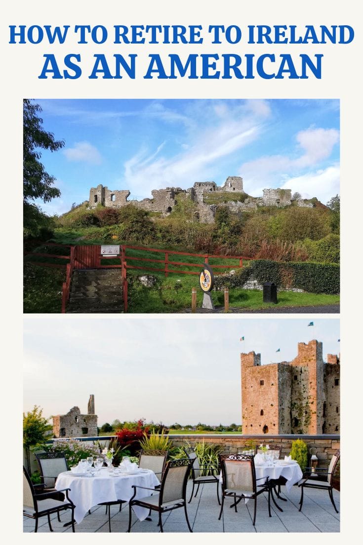 Guide titled "how to retire in Ireland as an American" with a top image of a person at a historic ruin and bottom image of an outdoor dining setup overlooking a castle.