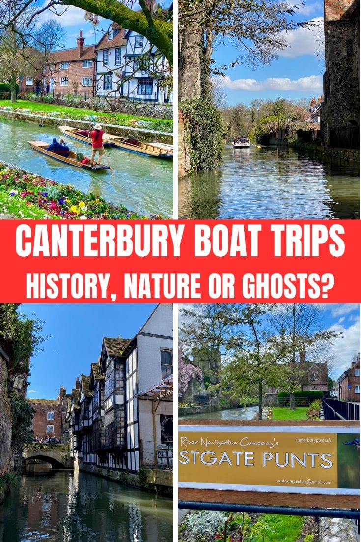 Exploring Canterbury by water: a choice of scenic, historic, or spooky boat trips.